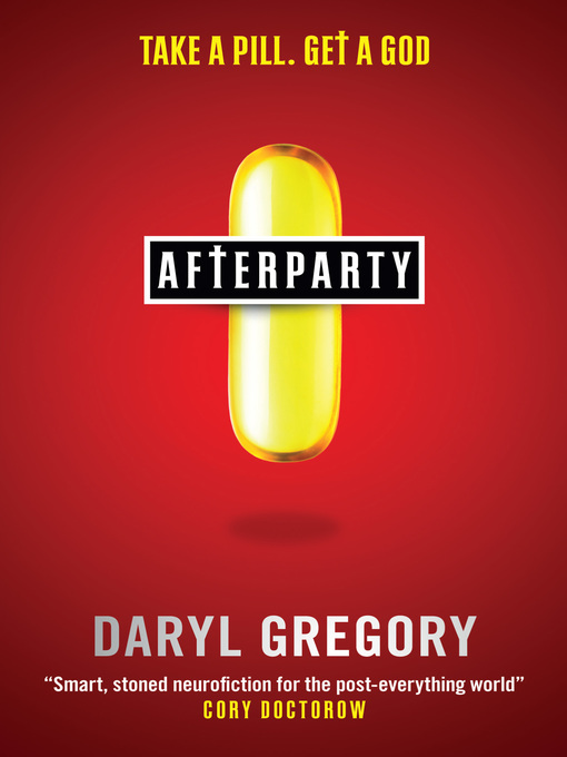 Title details for Afterparty by Daryl Gregory - Available